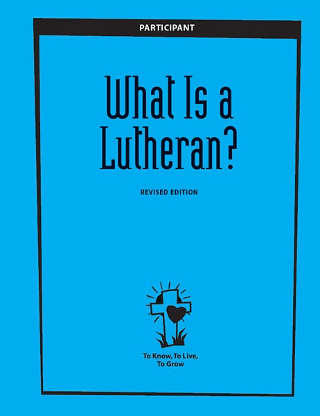 To Know, To Live, To Grow, What Is a Lutheran, Participant